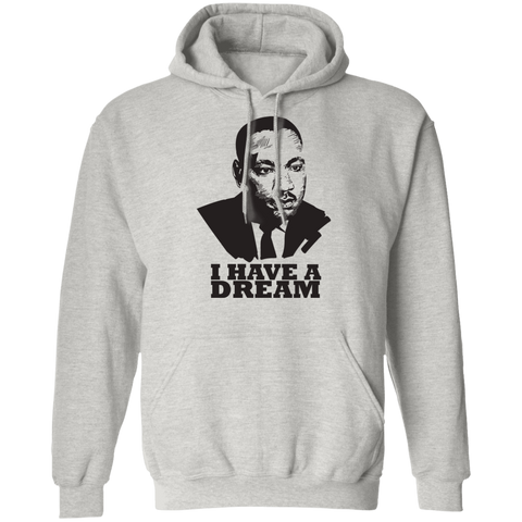 Image of Martin Luther King I HAVE A DREAM Pullover Hoodie - DNA Trends