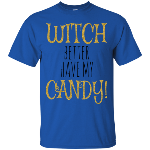 Image of Witch Better Have My Candy T-Shirt Halloween Apparel (Men)
