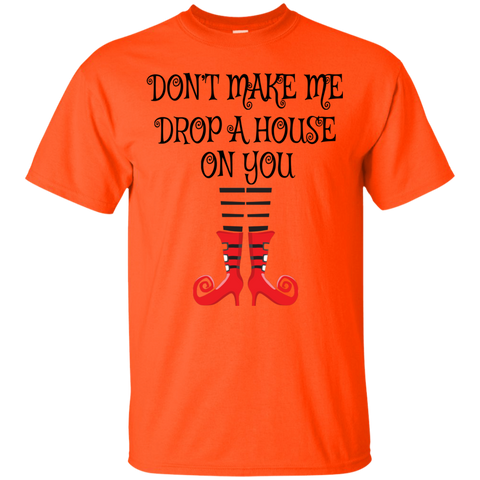 Image of Don’t Make Me Drop A House On You T-Shirt Halloween Clothing (Men) - DNA Trends