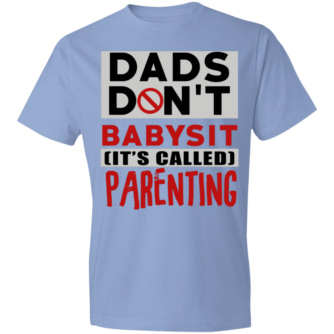 Dads Don't Babysit T-Shirt - DNA Trends