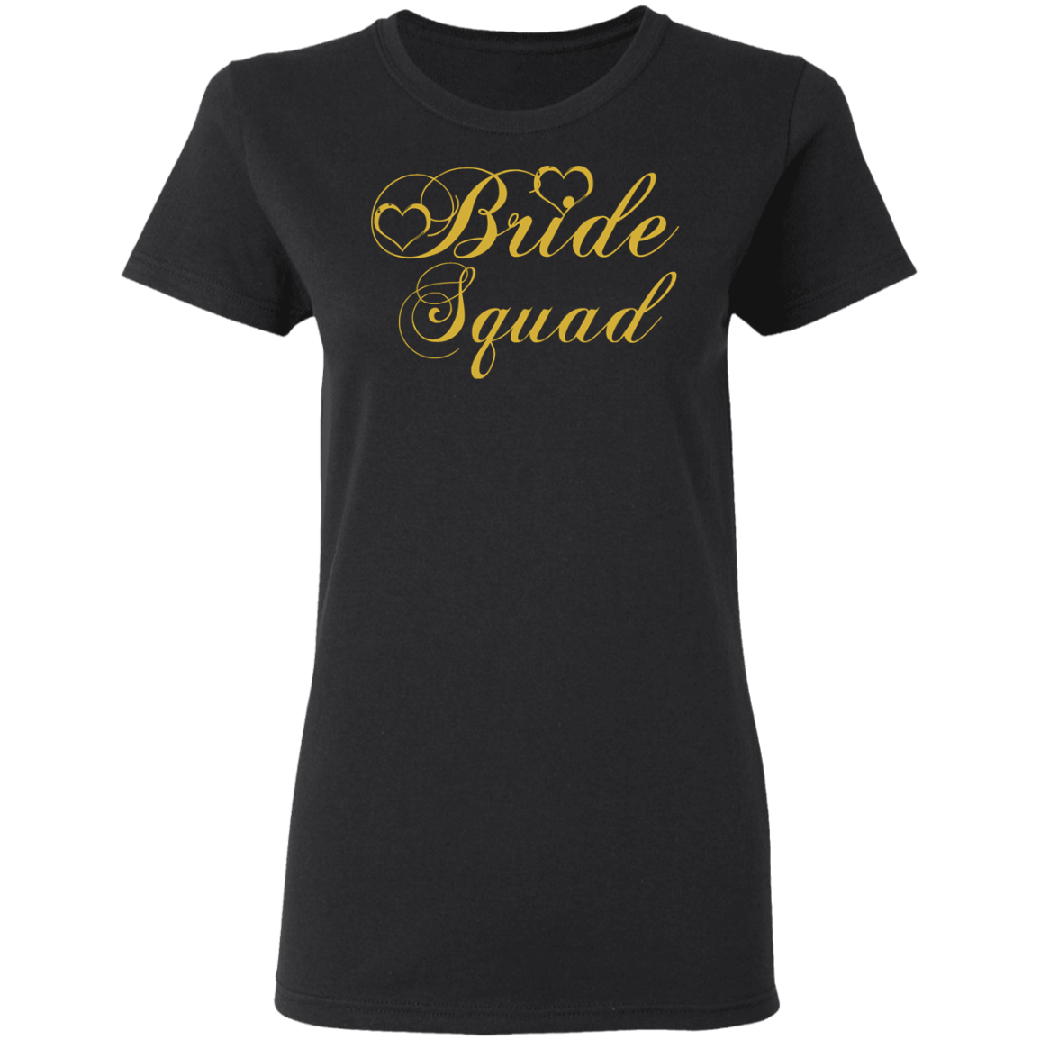 Bride Squad - Golden Font Bachelorette Party- Bridemaids Ladies' T-Shirt - DNA Trends