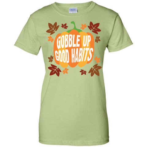 Image of Gobble Up Good Habits Thanksgiving Ladies' 100% Cotton T-Shirt - DNA Trends