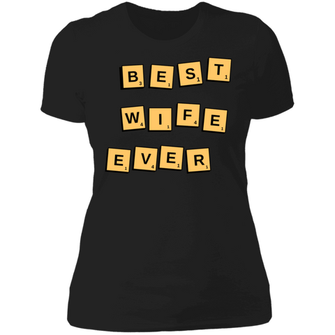 Image of Best Wife Ever  Ladies' Wife Appreciation Day T-Shirt - DNA Trends