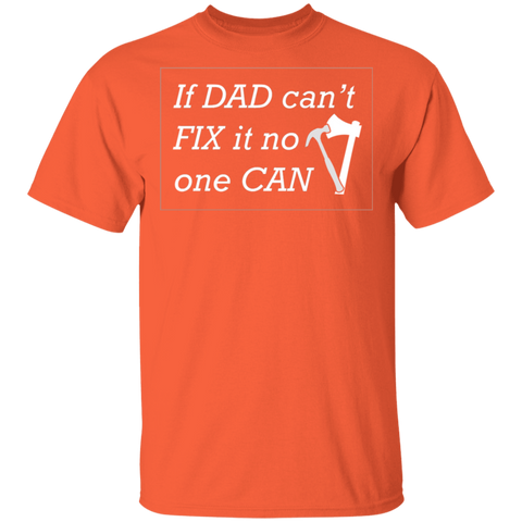 Image of If Dad Can't Fix ... T-Shirt - DNA Trends