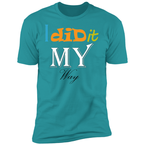 Image of I Did It My Way T-Shirt - DNA Trends
