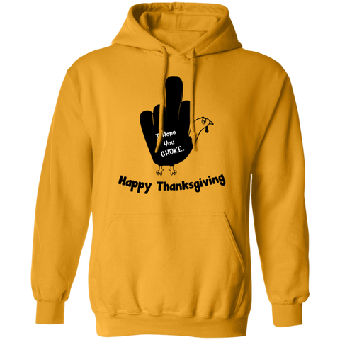 Image of I Hope You Choke Thanksgiving Pullover Hoodie - DNA Trends