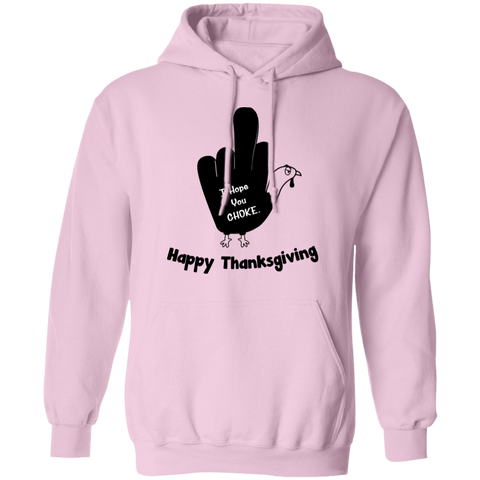 Image of I Hope You Choke Thanksgiving Pullover Hoodie - DNA Trends