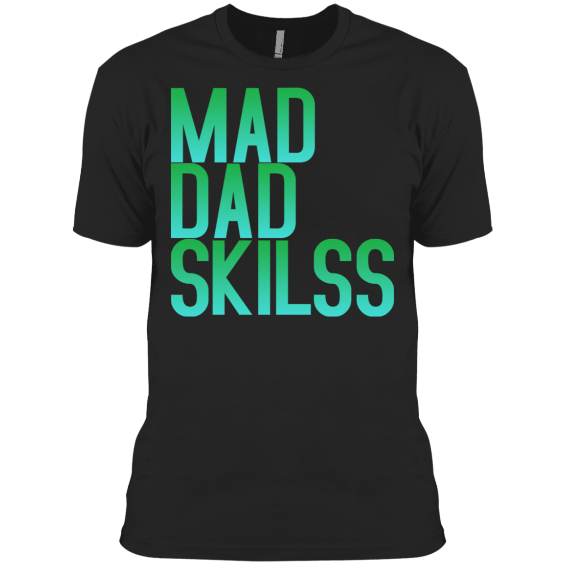 Mad Dad Skills Premium T-Shirt - DNA Trends
