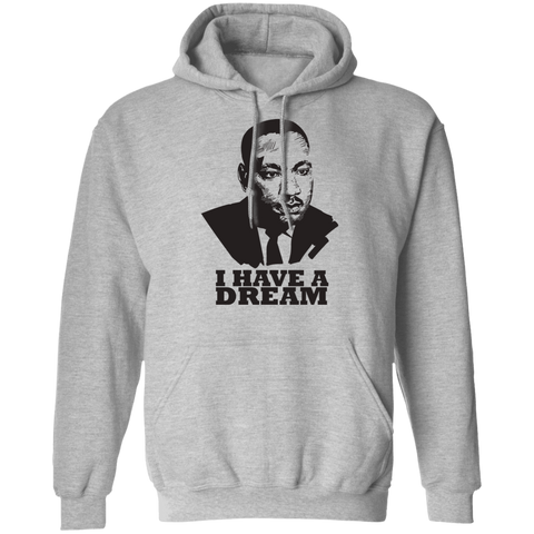 Image of Martin Luther King I HAVE A DREAM Pullover Hoodie - DNA Trends