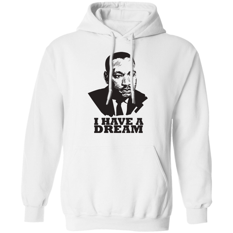 Image of Martin Luther King I HAVE A DREAM Pullover Hoodie - DNA Trends