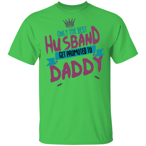 Image of Only Best Husbands Get Promoted To Daddy T-Shirt - DNA Trends