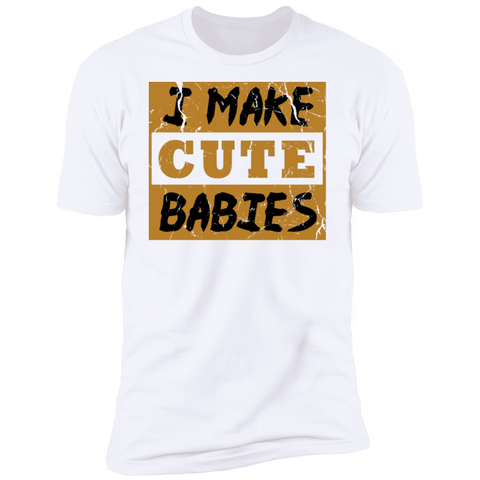 Image of I Make Cute Babies Premium T-Shirt - DNA Trends
