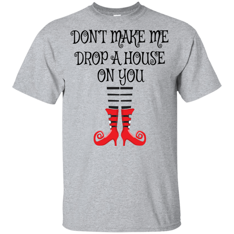 Image of Don’t Make Me Drop A House On You T-Shirt/Halloween Apparel (Boys) - DNA Trends