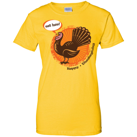 Image of Eat Ham! Happy Thanksgiving Ladies' 100% Cotton T-Shirt - DNA Trends