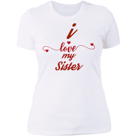 Image of I Love My Sister Ladies' T-Shirt- Sisters Day Tshirt - DNA Trends