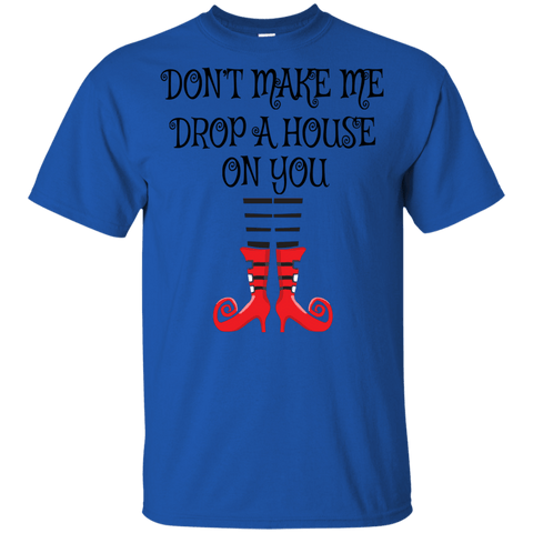 Image of Don’t Make Me Drop A House On You T-Shirt/Halloween Apparel (Boys) - DNA Trends