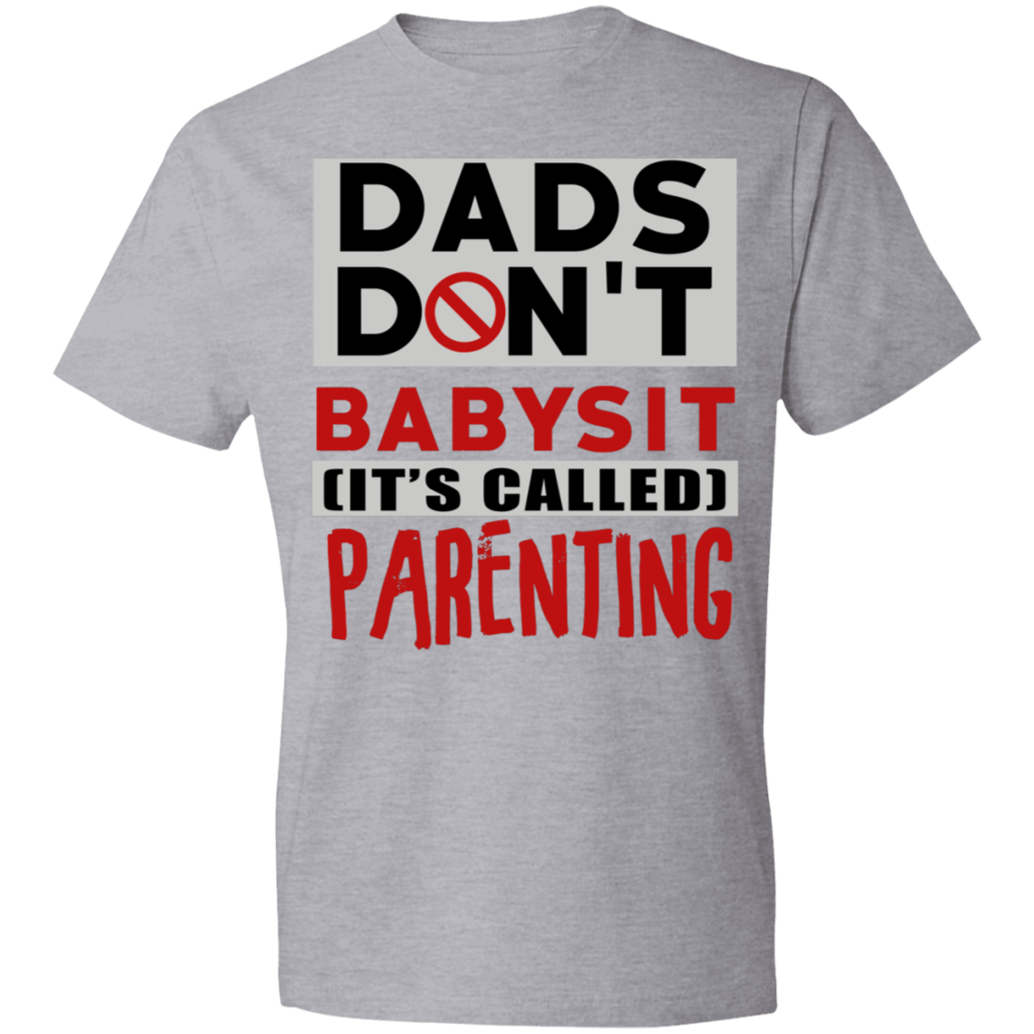 Dads Don't Babysit T-Shirt - DNA Trends