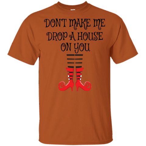 Image of Don’t Make Me Drop A House On You T-Shirt/Halloween Apparel (Boys) - DNA Trends