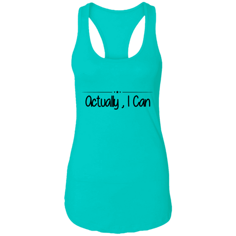 Image of Actually, I Can Ladies Ideal Racerback Tank - - Motivational Tank - DNA Trends