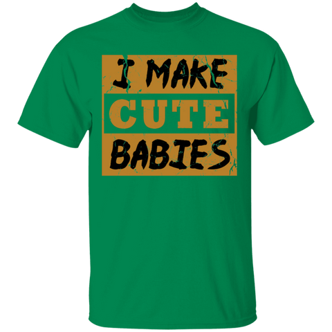 Image of I Make Cute Babies T-Shirt - DNA Trends