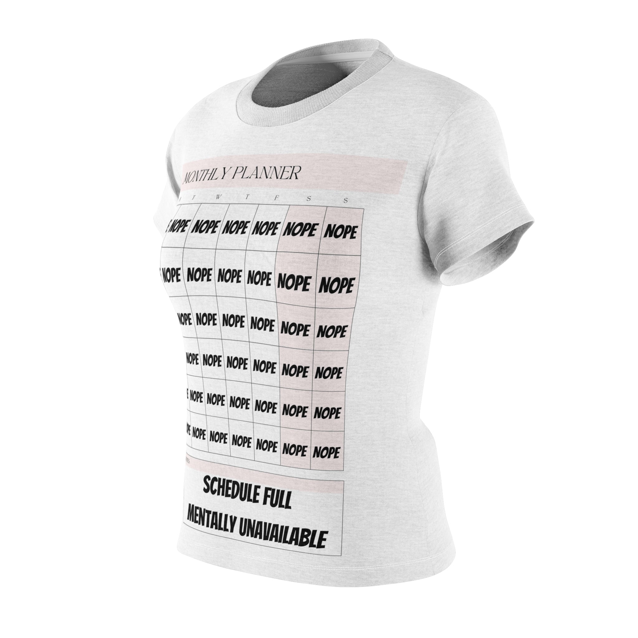 Mentally Unavailable | Funny NOPE Calendar T-Shirt  Cut & Sew Tee, Self-Care Shirt, Schedule Full T-Shirt, Planner Humor Top