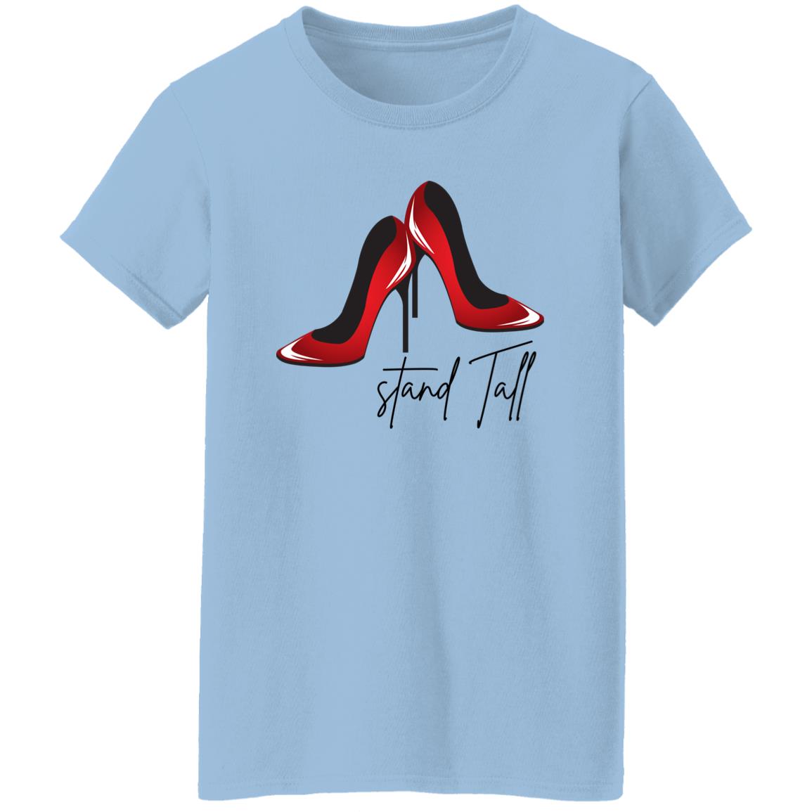 Stand Tall Heels Ladies' T-Shirt