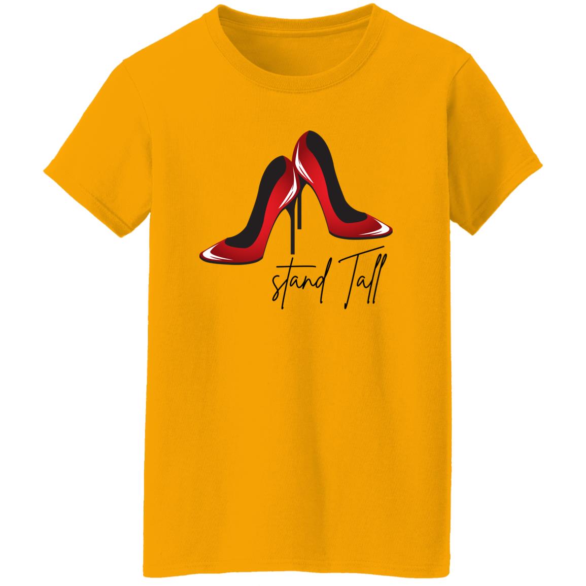 Stand Tall Heels Ladies' T-Shirt