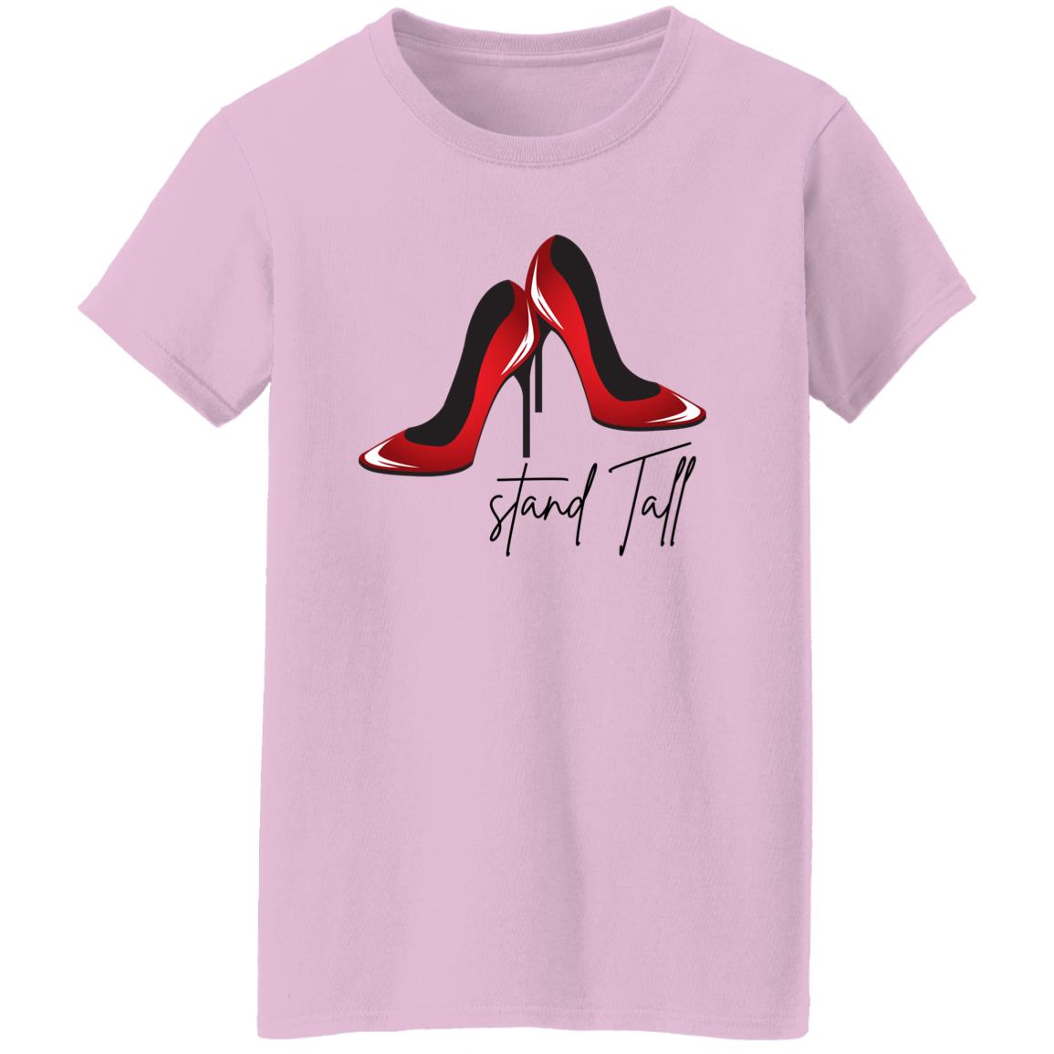 Stand Tall Heels Ladies' T-Shirt