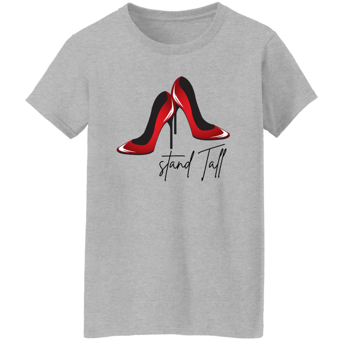 Stand Tall Heels Ladies' T-Shirt