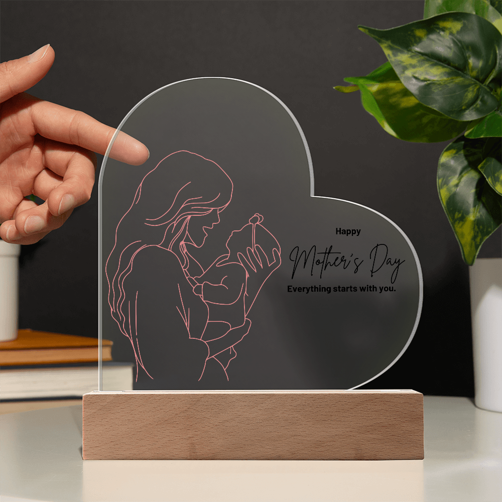 Everything Starts With You , Mother's Day Printed Heart Acrylic Plaque