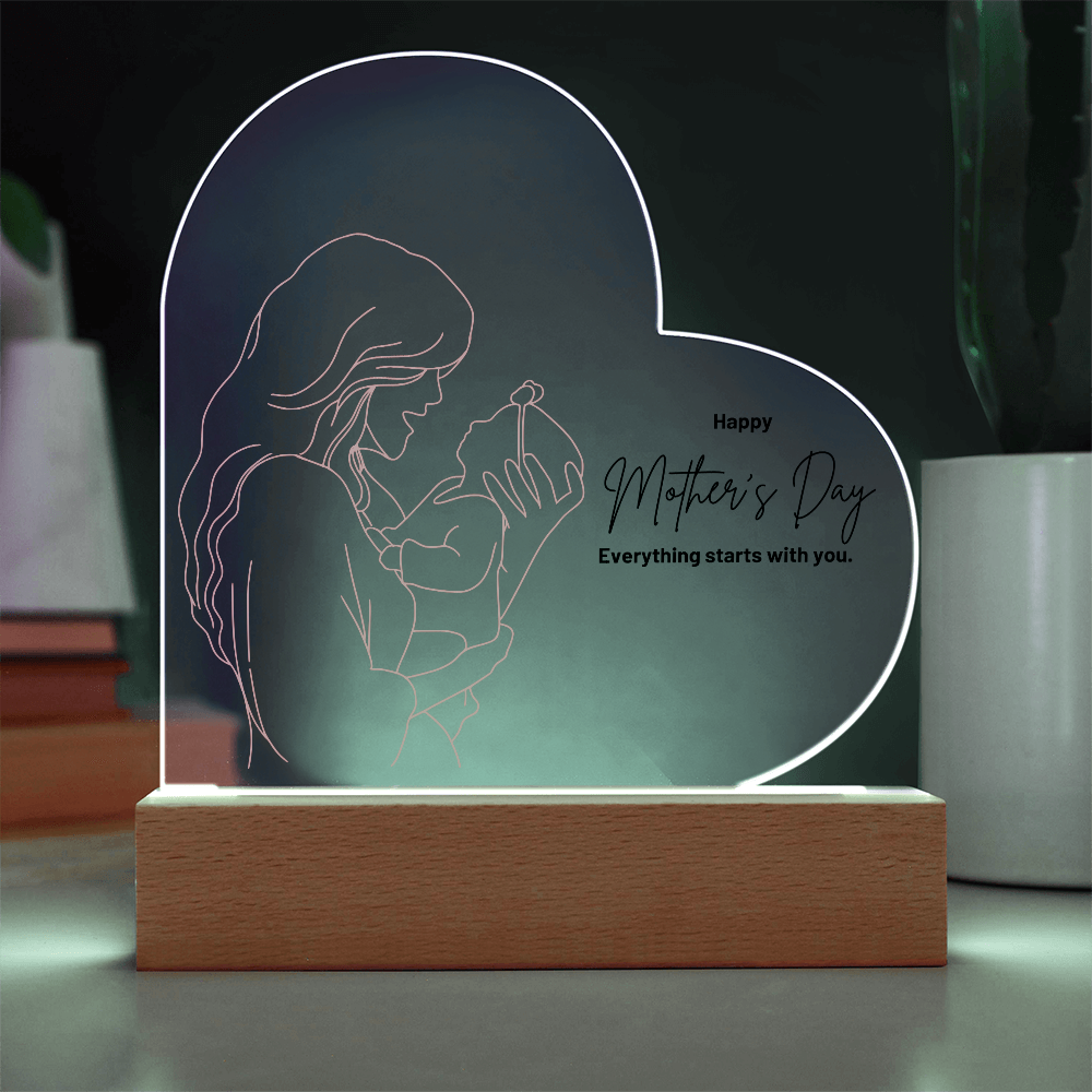 Everything Starts With You , Mother's Day Printed Heart Acrylic Plaque