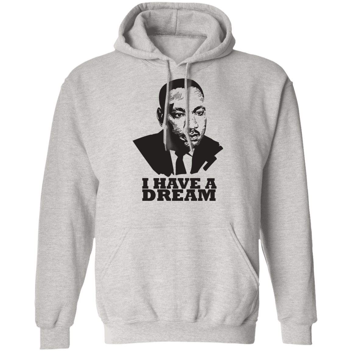Martin Luther King  I HAVE A DREAM Pullover Hoodie - DNA Trends