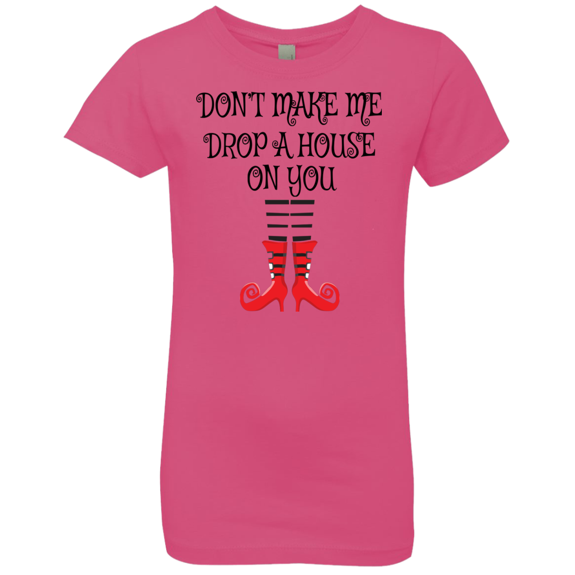 Don’t Make Me Drop A House On You T-Shirt Halloween Clothing (Boys) - DNA Trends