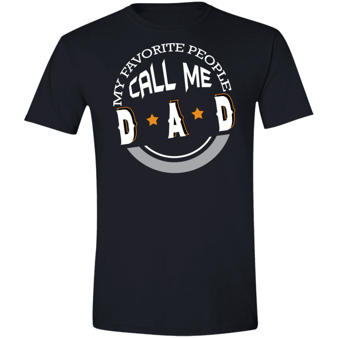 My Favorite People Call Me Dad Softstyle T-Shirt - DNA Trends