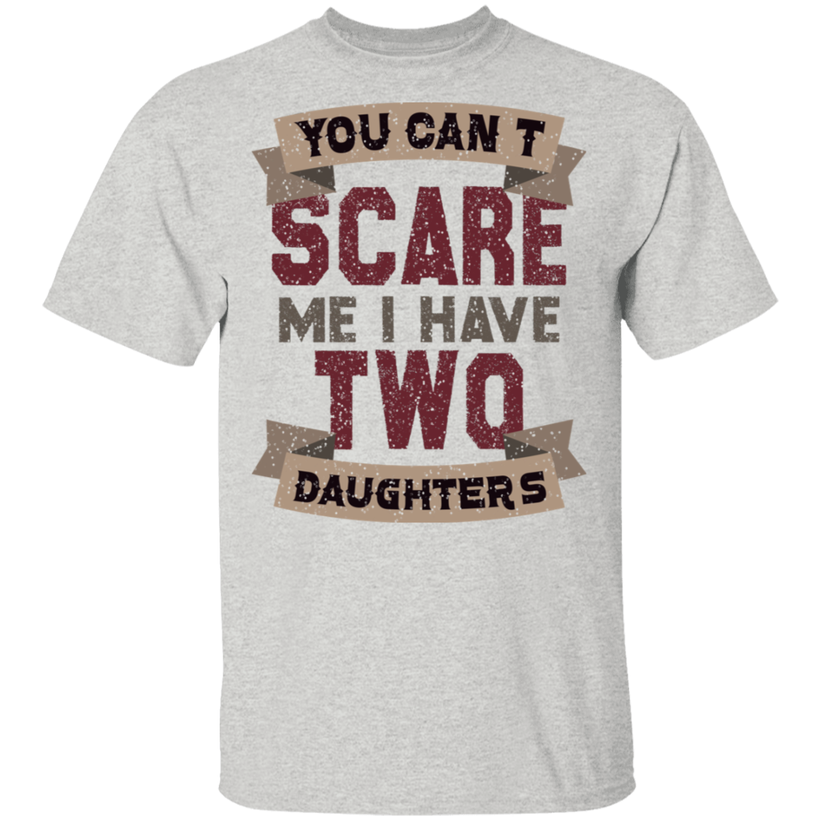 I Have Two Daughters T-Shirt - DNA Trends