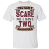 I Have Two Daughters T-Shirt - DNA Trends