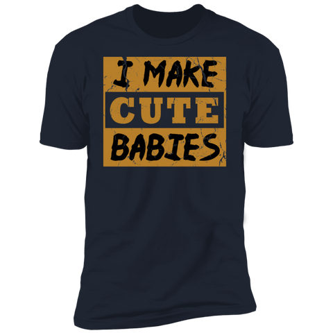 Image of I Make Cute Babies Premium T-Shirt - DNA Trends