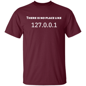 THERE IS NO PLACE LIKE 127.0.0.1 T-Shirt - DNA Trends