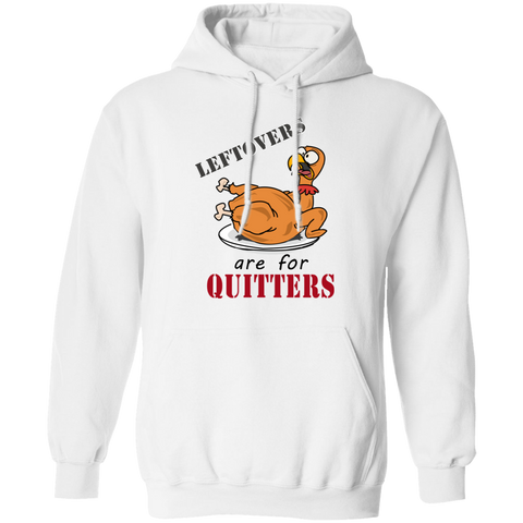 Image of Leftovers are for Quitters Thanksgiving Pullover Hoodie - DNA Trends