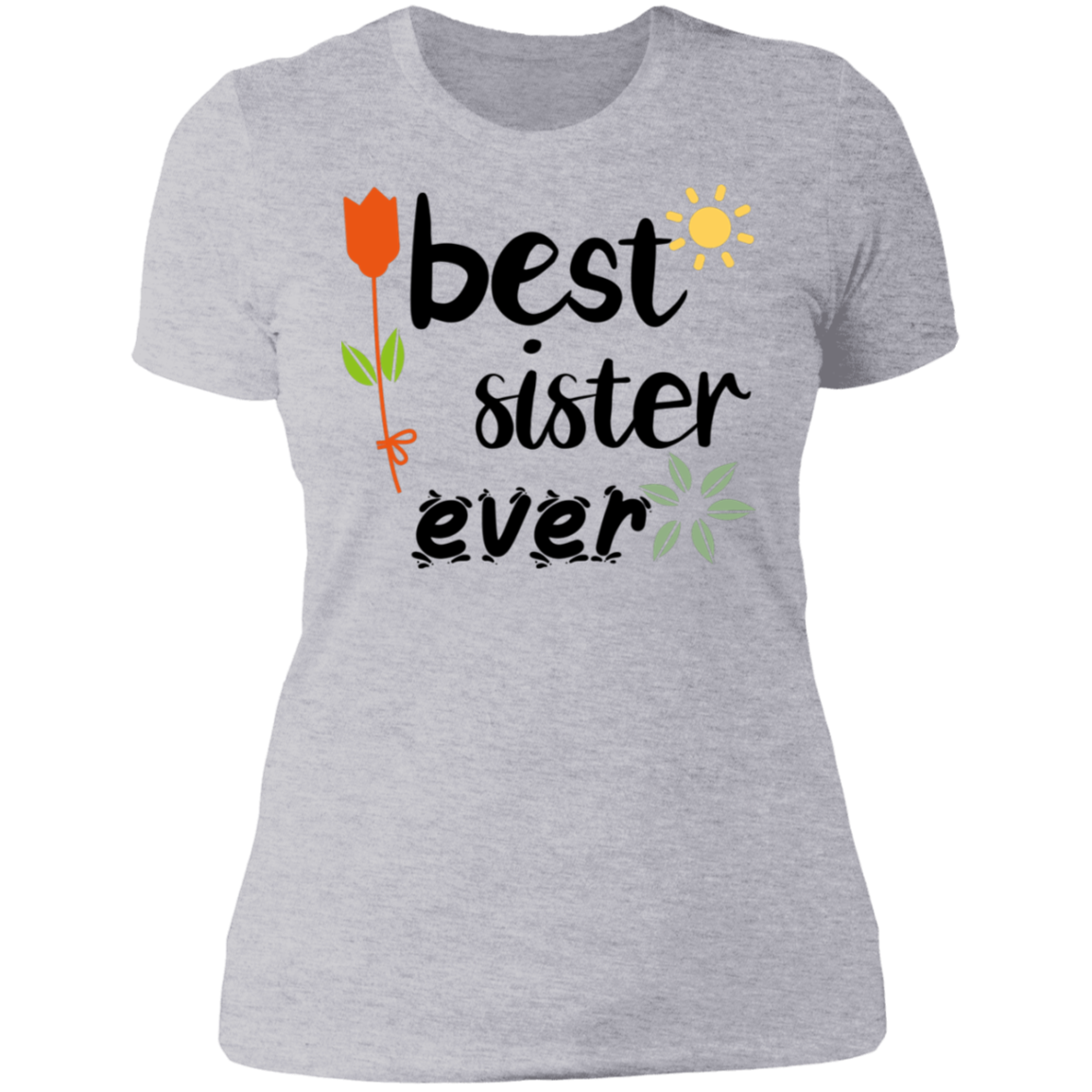 Best Sister Ever Ladies' Boyfriend T-Shirt - DNA Trends
