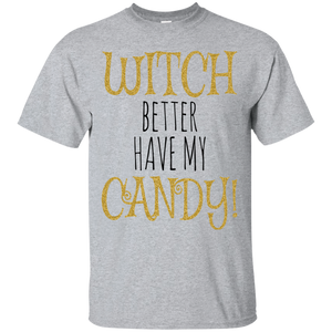 Witch Better Have My Candy T-Shirt Halloween Apparel (Men)
