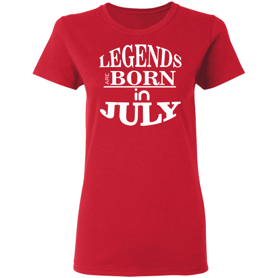 Legends are Born in July Ladies' T-Shirt - DNA Trends
