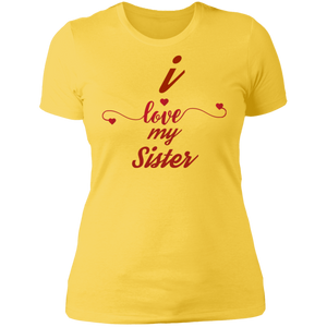 I Love My Sister  Ladies'  T-Shirt- Sisters Day Tshirt - DNA Trends