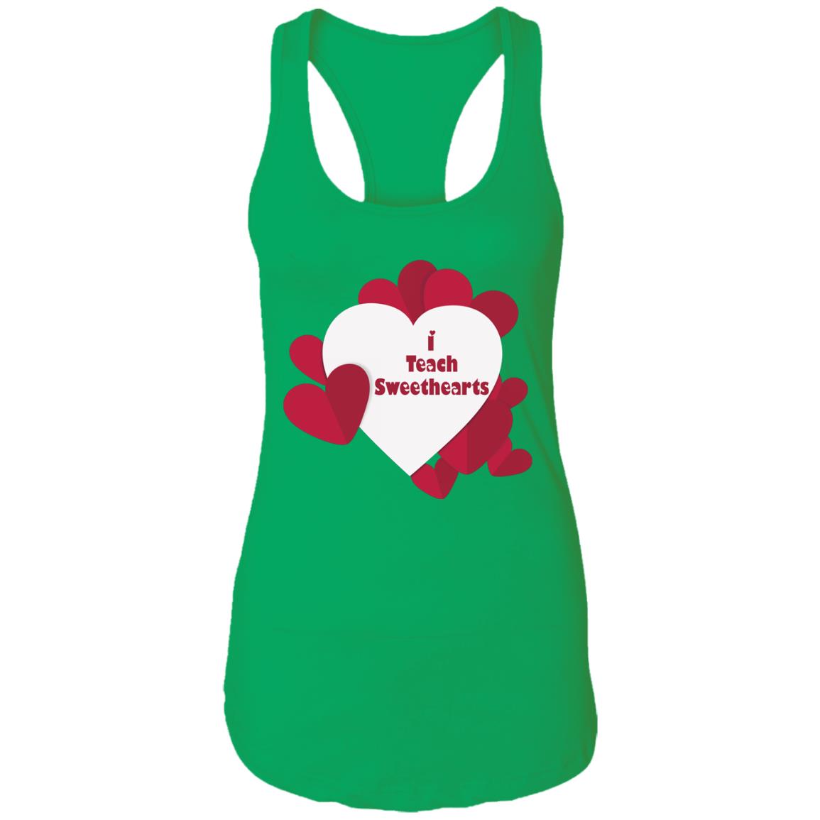 I Teach Sweethearts  Teacher Valentine  Ladies Ideal Racerback Tank