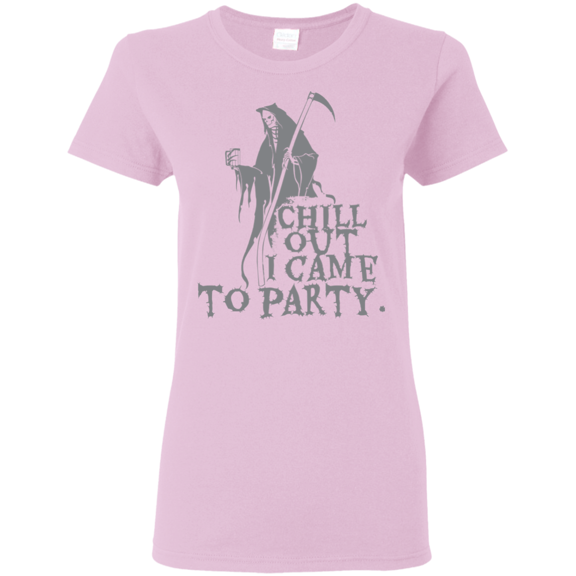 Chill Out I Came To Party Grim Reaper T-Shirt Halloween Clothing (Women) - DNA Trends