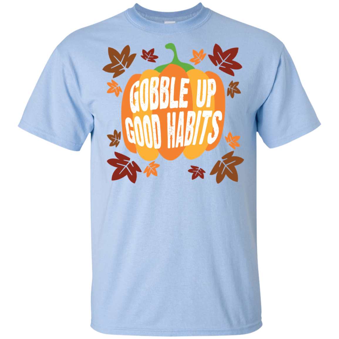 Gobble Up Good Habits Youth Ultra Cotton T-Shirt - DNA Trends