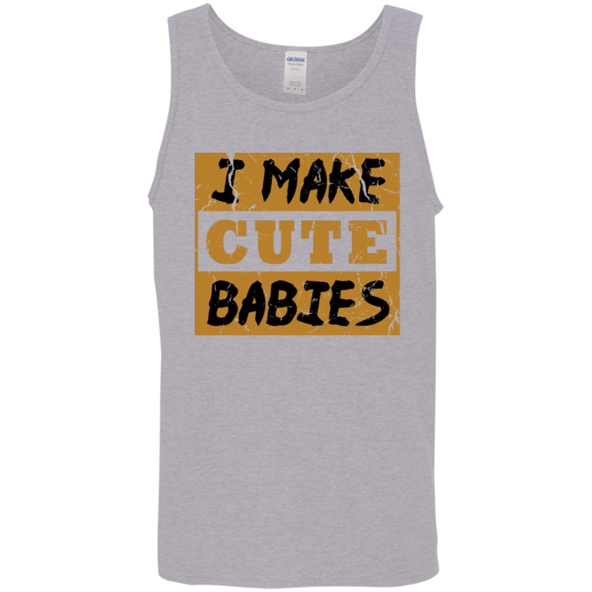 I make Cute Babies Tank Top - DNA Trends
