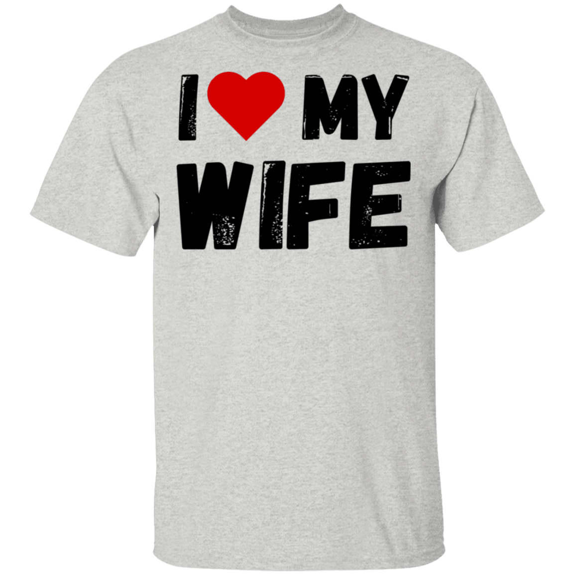 I Love My Wife Men's Wife Appreciation Day T-Shirt - DNA Trends