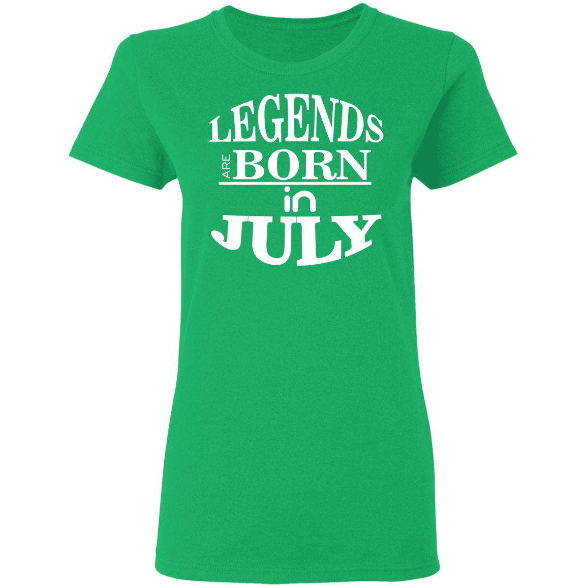 Legends are Born in July Ladies' T-Shirt - DNA Trends