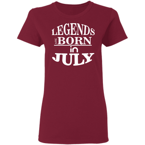 Legends are Born in July Ladies' T-Shirt - DNA Trends